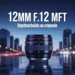 objectif 12mm f/1.2 MFT sur fond nuit étoilée